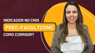 Indicadores do CNIS  PRECFACULTCONC [upl. by Xed]