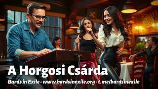 Bards in Exile  A Horgosi Csárda Tavern folk song Hungary  2024 [upl. by Aedrahs383]