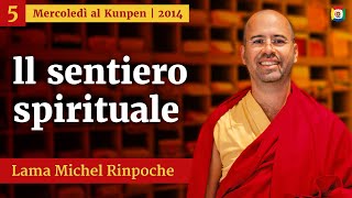 05  ll sentiero spirituale  Mercoledì al Kunpen con Lama Michel Rinpoche [upl. by Kalman]