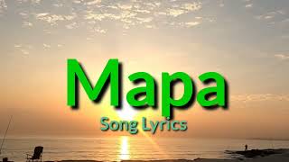 Mapa  Song Lyrics [upl. by Manya]