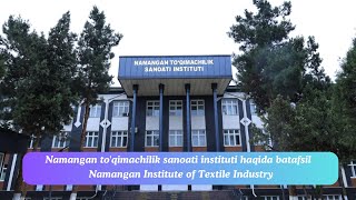 Namangan toqimachilik sanoati instituti haqida batafsil  Namangan Institute of Textile Industry [upl. by Joelie240]