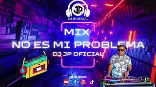 MIX NO ES MI PROBLEMA  ME CRITICAN  MIX LA OTRA  SOPA DE CARACOL  TRAICIONERA  DJ JP OFICIAL [upl. by Hubbard]