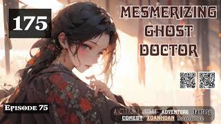 Mesmerizing Ghost Doctor Episode 75 Audio Romance Rendezvous Audiobook [upl. by Alamap]