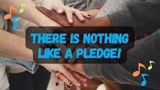 There Is Nothing Like a Pledge [upl. by Solotsopa590]