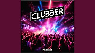 Clubber Radio Edit [upl. by Nylloc]