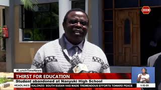 Student abandoned at Nanyuki High School [upl. by Hollingsworth]