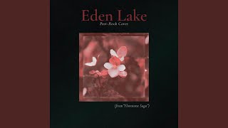 Eden Lake  PostRock Cover from quotFlowstone Sagaquot [upl. by Eeral109]