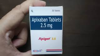 Apixaban Tablets 25 mg  Apigat 25 mg Uses Side effects Dosage Price Substitute [upl. by Lowery]