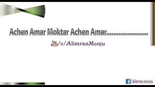 Achen Amar Muktar Bangla Karaoke With Lyrics [upl. by Sasnak885]