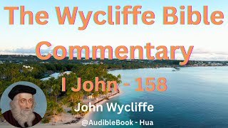 quotThe Wycliffe Bible Commentaryquot I John  Volume 58  John Wycliffe [upl. by Cristen359]