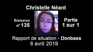 Christelle Néant Donbass SitRep n°135  6 avril 2019 [upl. by Biernat]