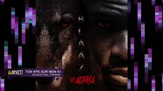 Blaaz  Ton kpe sur mon ki feat Crisba audio [upl. by Vinay]