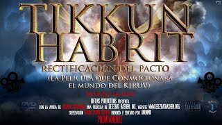 TIKKUN HABRIT LA RECTIFICACIÓN del PACTO La película que hará temblar el mundo del KIRUV [upl. by Tarr]