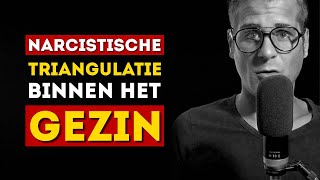 Dit moet je weten over de narcist en triangulatie binnen het gezin [upl. by Deidre]