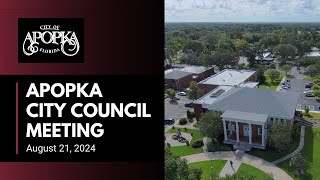 Apopka City Council Meeting August 21 2024 [upl. by Theurer]