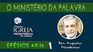 Rev Augustus  O ministério da Palavra apóstolos profetas evangelistas pastores e mestres [upl. by Beaulieu]