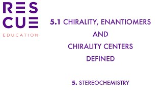 51 Chirality Enantiomers and Chirality Centers Defined [upl. by Arihaz186]