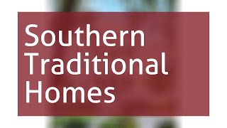 Southern Traditional Homes And Floor Plans [upl. by Means]