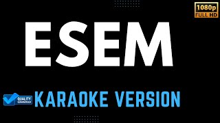 YANO  ESEM Karaoke Version HD [upl. by Janeczka]