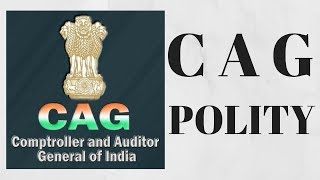 COMPTROLLER AND AUDITOR GENERAL OF INDIA  POLITY [upl. by Jamie]