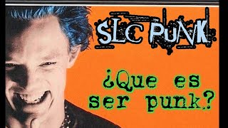 SLC PUNK ANÁLISIS  Qué es ser punk [upl. by Woo792]