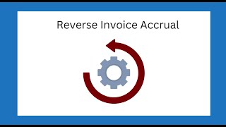 Reversing Invoice Accruals [upl. by Hamirak]