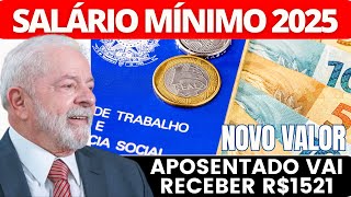 SALÁRIO MÍNIMO pode chegar a R 1 521 EM 2025 GOVERNO ANUNCIA BOA NOTÍCIA PARA OS APOSENTADOS [upl. by Tiebold295]