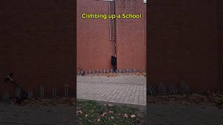 Climbing up a School [upl. by Ydneh]