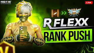 R FLEXX IS LIVE  RANK PUSH  FLEXX0007 freefiremax freefireindia [upl. by Necaj721]