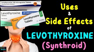 Levothyroxine Synthroid or Euthyrox – Side Effects Uses Mechanism of Action Dosage Interaction [upl. by Karrie857]