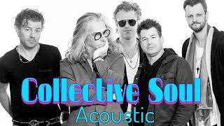 The Best Of Collective Soul Playlist Collective Soul Acoustic Version [upl. by Derna]