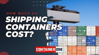 How Much Do Shipping Containers Cost [upl. by Stricklan]