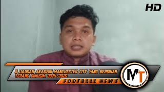 6 Lulusan Akademi Manchester City Yang Bersinar Terang Dimusim 20242025 [upl. by Ayekan]