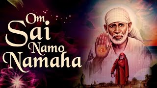 Shirdi Sai Baba Mantra  Om Sai Namo Namaha Shree Sai Namo Namaha  Full Song  Spiritual Bhajans [upl. by Myriam]