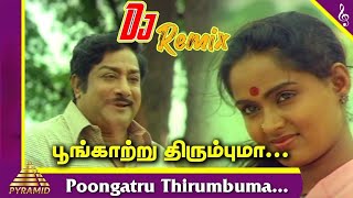 Poongatru thirumbuma song Remix djremix [upl. by Fulbright]