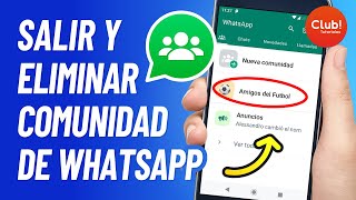 Cómo SALIR Y ELIMINAR Una Comunidad en WhatsApp 2024 [upl. by Iruam]