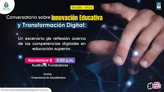 Conservatorio sobre la Innovación Educativa y Transformación Digital [upl. by Tigges539]