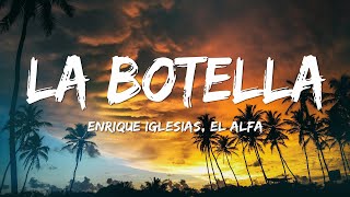 Enrique Iglesias El Alfa  La Botella LetraLyrics [upl. by Alexandra267]