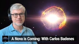 An Exploding Star Near You  A Nova is Coming with Carlos Badenes [upl. by Inatsed77]