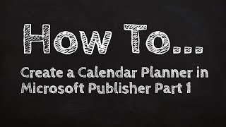 How to Create a Calendar Planner in Microsoft Publisher Part 1 [upl. by Ahsiekyt]