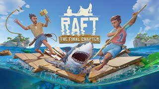 Raft  The Final Chapter Trailer [upl. by Mirella]