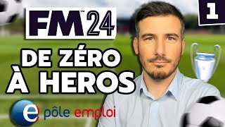 DÉBUT DE LAVENTURE  Épisode 1  Football Manager 2024 Zéro à Héros  Lets play FR FM24 [upl. by Airetal323]