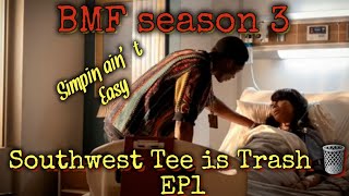 BMF Season 2 EP 1 Southwest Tee s Trash 🗑 [upl. by Nodnar]