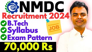 NMDC Recruitment 2024 Salary Exam Pattern Syllabus Latest Govt Job Vacancy 2024 for BTech Student [upl. by Nitneuq290]