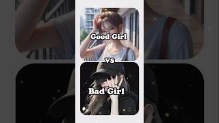 Good Girl ❤️ VS Bad Girl 🖤 shortsfeed girl viralreels ytshorts khushbooeditor [upl. by Naellij27]