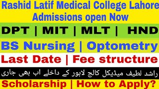 Rashid Latif Medical College Lahore Admissions open 202122  BSN  DPT  AHS  Complete info [upl. by Raffo]