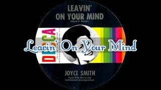 Joyce Smith  Leavin On Your Mind 1962 Mono [upl. by Merchant]