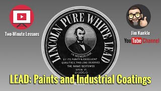 Two Minute Lesson LEAD Paints and Industrial Coatings [upl. by Dloreg]