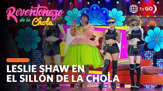 El Reventonazo de la Chola Leslie Shaw en el Sillón de la Chola [upl. by Siugram]