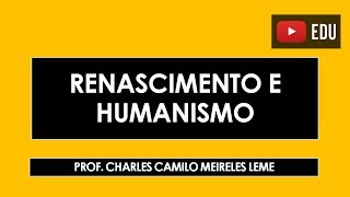 Renascimento e Humanismo [upl. by Drooff941]